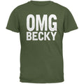 OMG Becky Military Green Adult T-Shirt