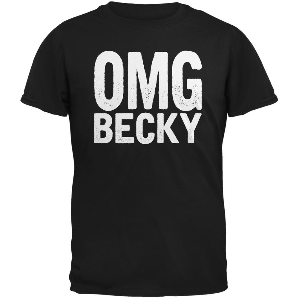 OMG Becky Black Adult T-Shirt