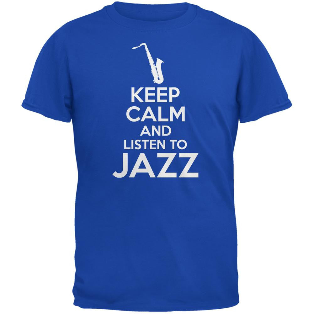 Keep Calm And Listen To Jazz Royal Adult T-Shirt