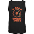 The Tempo Is Whatever I Say It Is Black Adult Tank Top