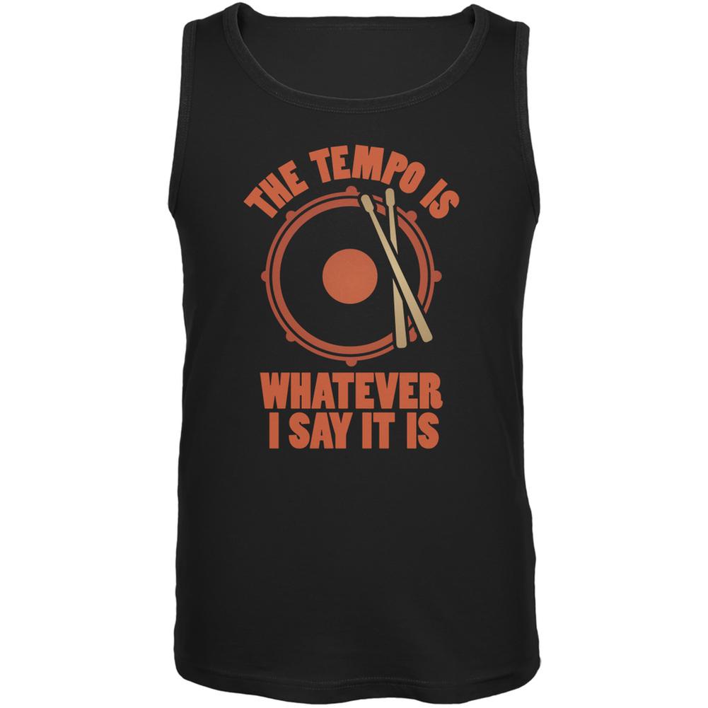 The Tempo Is Whatever I Say It Is Black Adult Tank Top