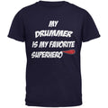 Drummer is My Superhero Navy Adult T-Shirt